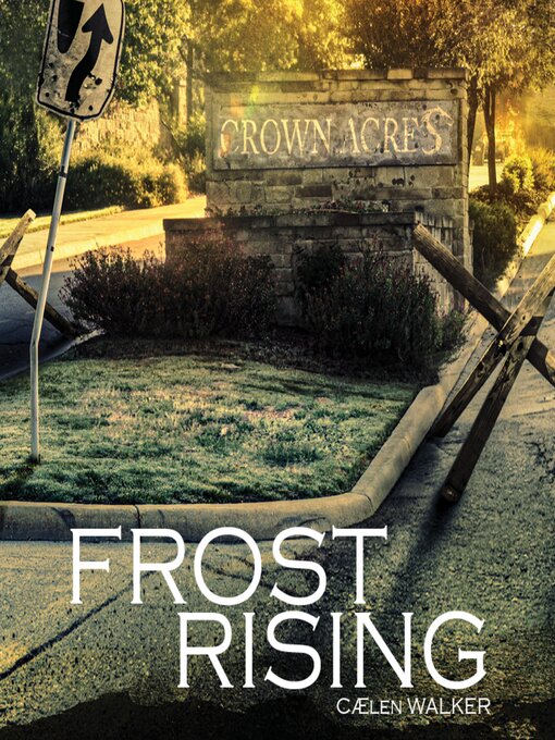 Title details for Frost Rising by Caelen Walker - Available